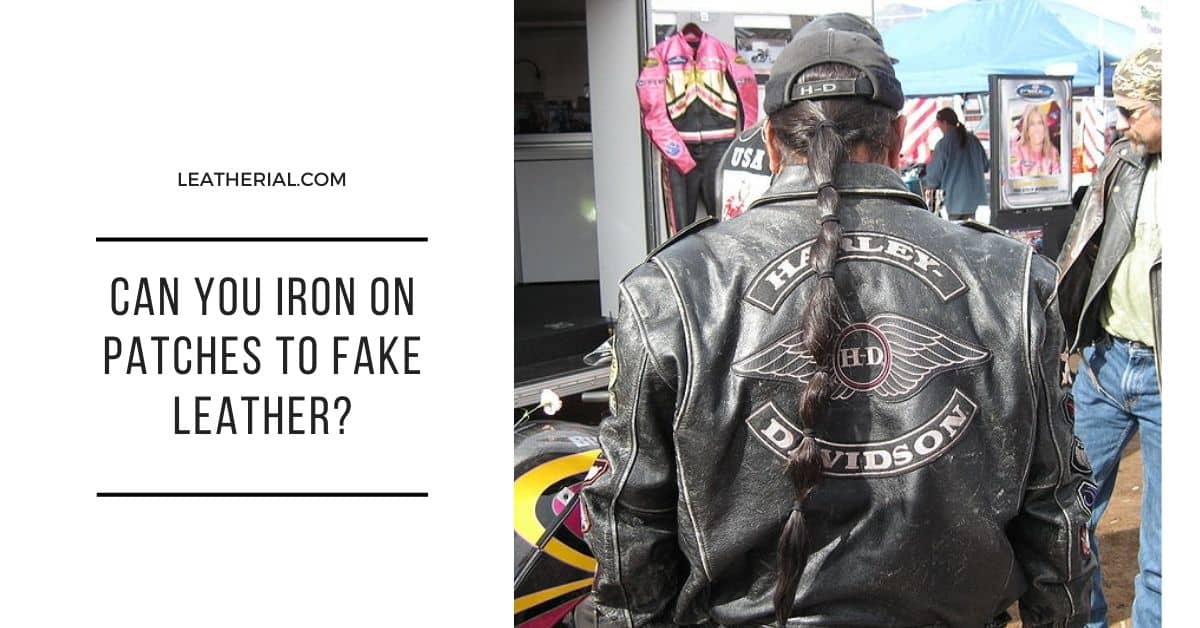 Can you iron on patches to fake leather?